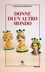 Donne di un altro mondo