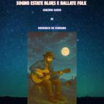 SOGNO ESTATE BLUES E BALLATE FOLK