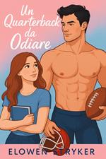 Un quarterback da odiare