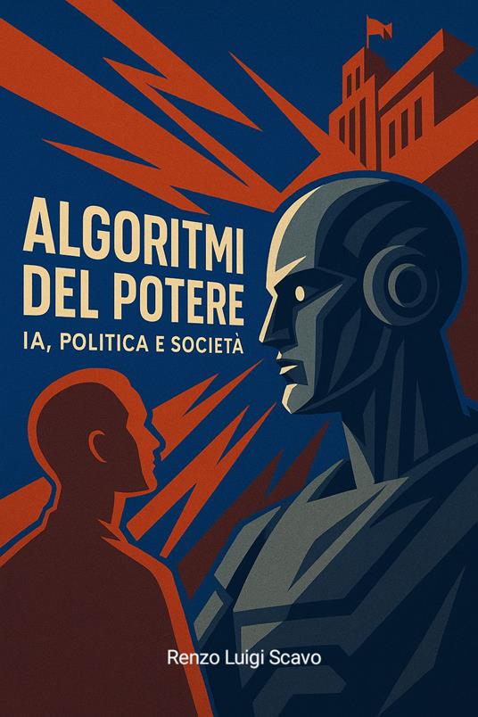 Algoritmi del potere - Renzo Luigi Scavo - ebook