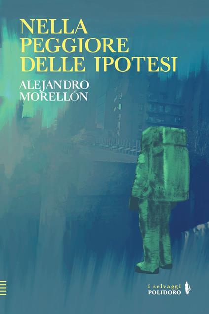 Nella peggiore delle ipotesi - Alejandro Morellón - ebook