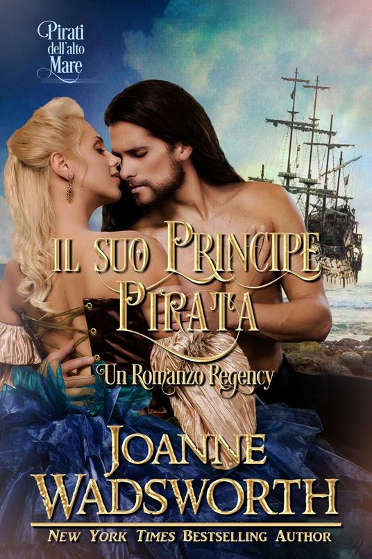 Il Suo Principe Pirata - Joanne Wadsworth - ebook