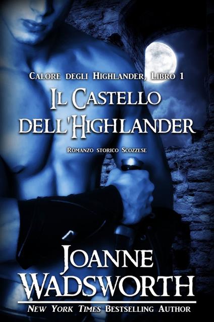 Il Castello dell'Highlander - Joanne Wadsworth - ebook