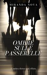 Ombre sulle passerelle