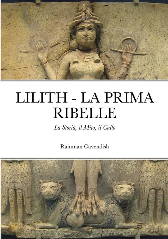 Lilith - La Prima Ribelle - Rainman Cavendish - ebook