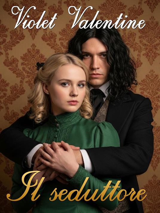 Il seduttore - Violet Valentine - ebook
