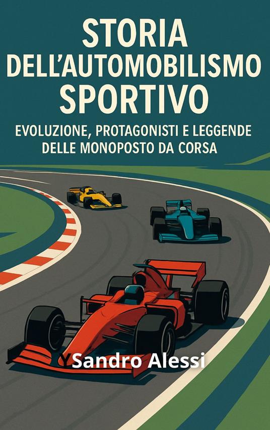 Storia dell’automobilismo sportivo - Sandro Alessi - ebook