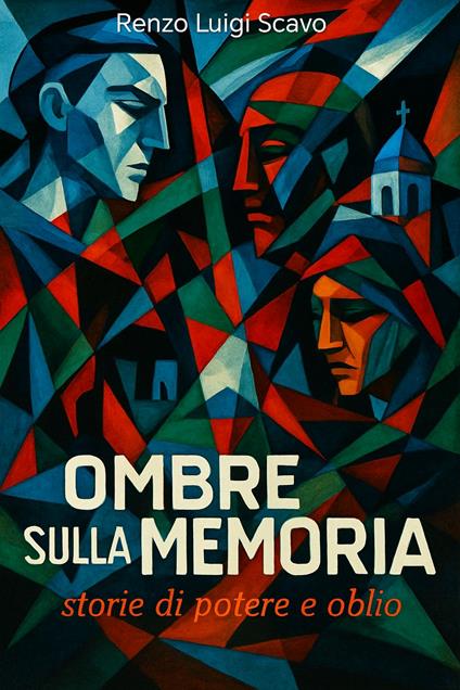 Ombre sulla Memoria - Renzo Luigi Scavo - ebook