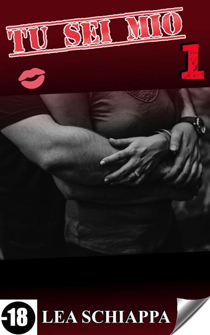 Tu sei mio 1 - Lea Schiappa - ebook