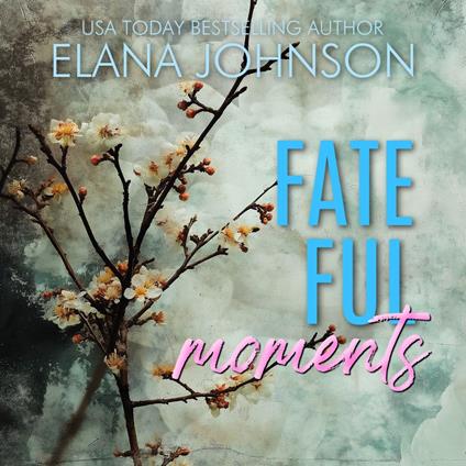 Fateful Moments