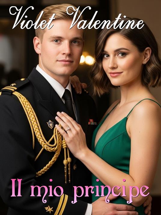 Il mio principe - Violet Valentine - ebook