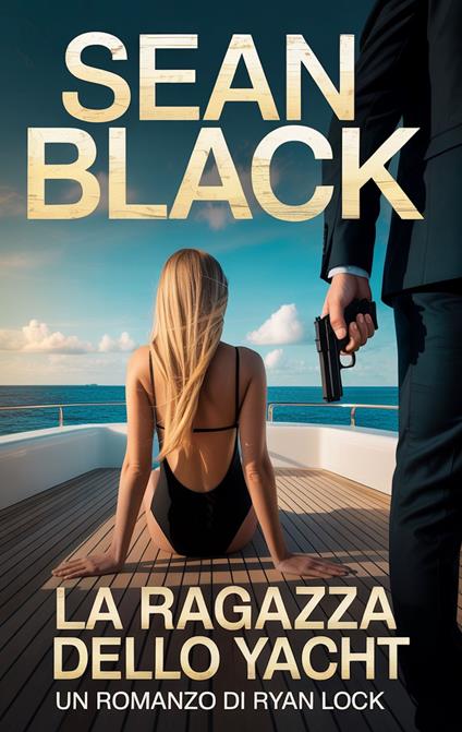 La Ragazza dello Yacht - Sean Black - ebook