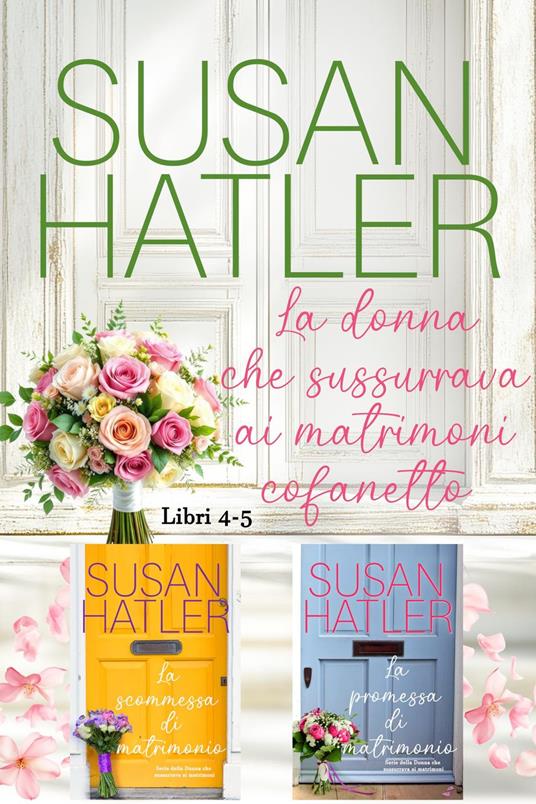 La donna che sussurrava ai matrimoni (Libri 4-5): Una Collezione - Susan Hatler - ebook
