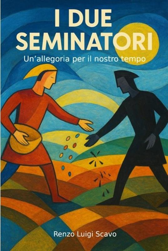I due seminatori - Renzo Luigi Scavo - ebook