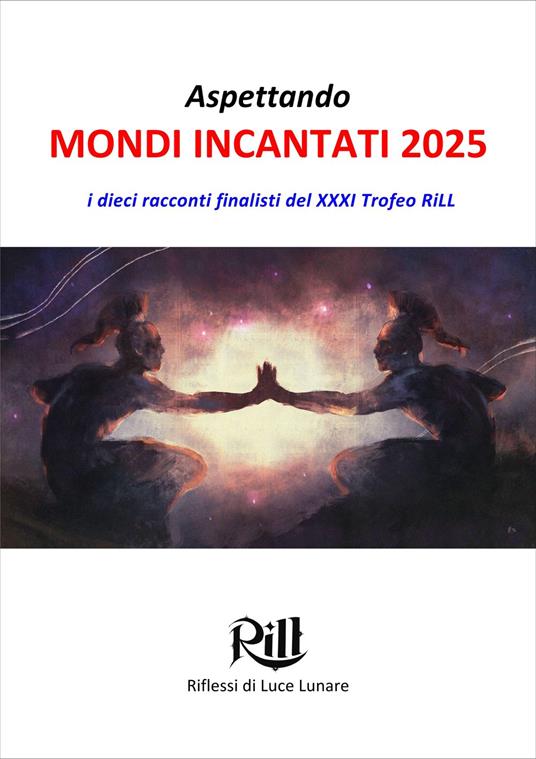Aspettando Mondi Incantati 2025 - Emanuele Arciprete,Mauro Bennici,Marta Bonaventura,Davide Bosello - ebook