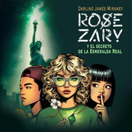 ROSE ZARY y?el secreto de la Esmeralda Real?