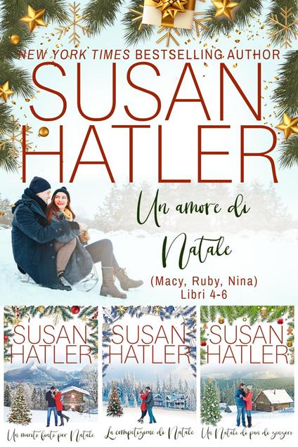 Un amore di Natale (Libri 4-6): Una Collezione - Susan Hatler - ebook