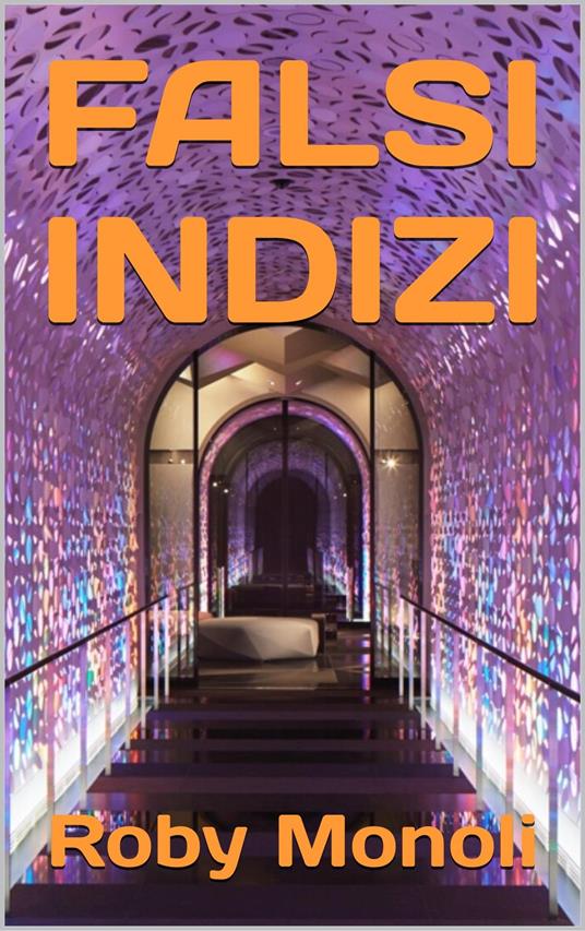 FALSI INDIZI - Roby Monoli - ebook
