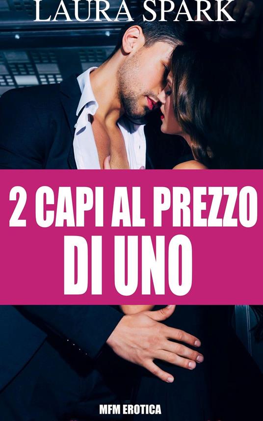 2 Capi Al Prezzo Di Uno - Laura Spark - ebook
