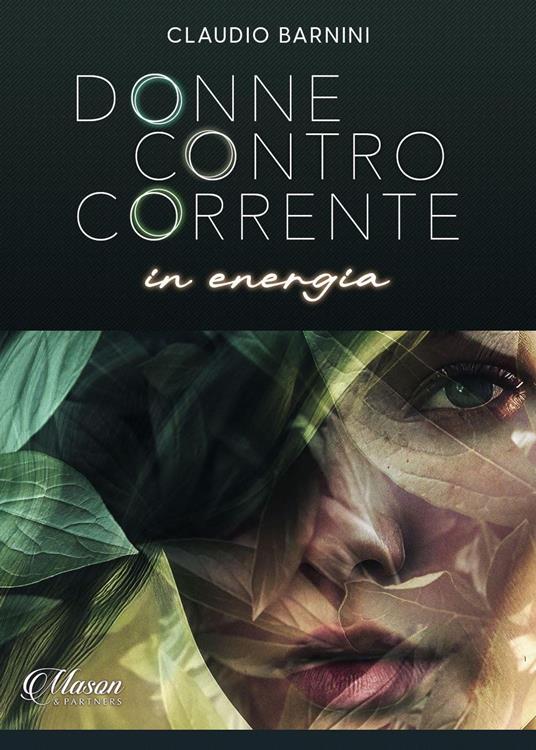Donne Controcorrente in Energia - Claudio Barnini - ebook