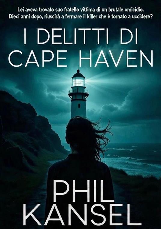 I delitti di Cape Haven - Phil Kansel - ebook