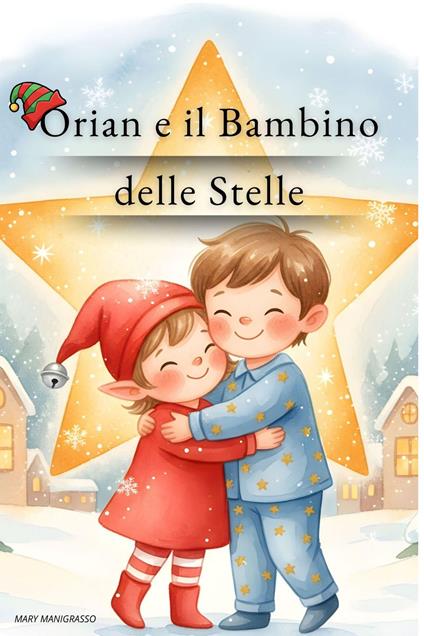 Orian e il Bambino delle Stelle - mary manigrasso - ebook