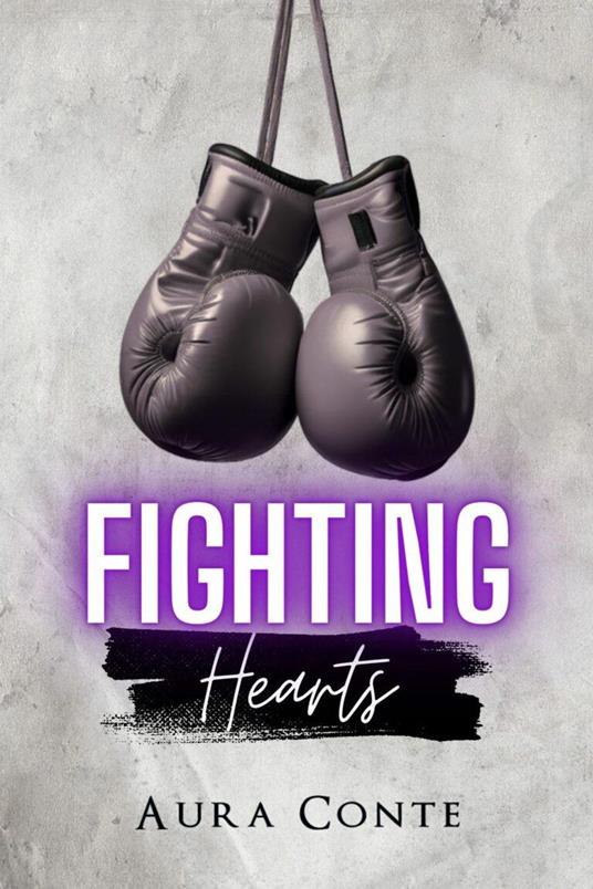 Fighting Hearts - Aura Conte - ebook
