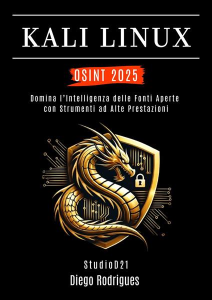 KALI LINUX OSINT 2025 - Diego Rodrigues - ebook