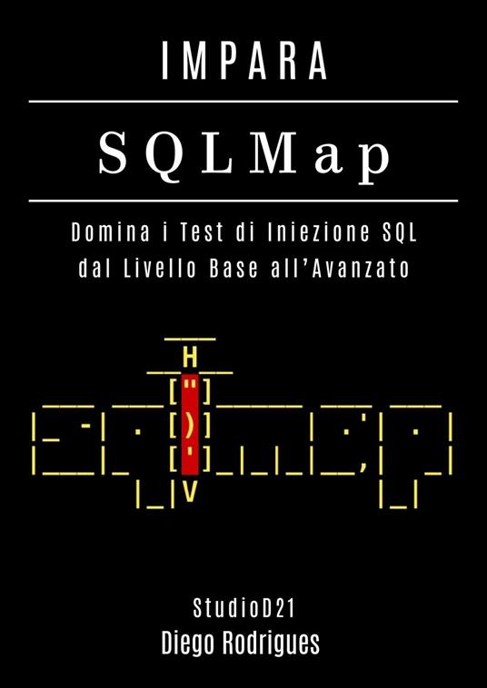 IMPARA SQLMap - Diego Rodrigues - ebook