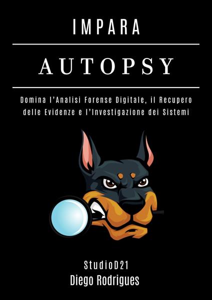 IMPARA AUTOPSY - Diego Rodrigues - ebook