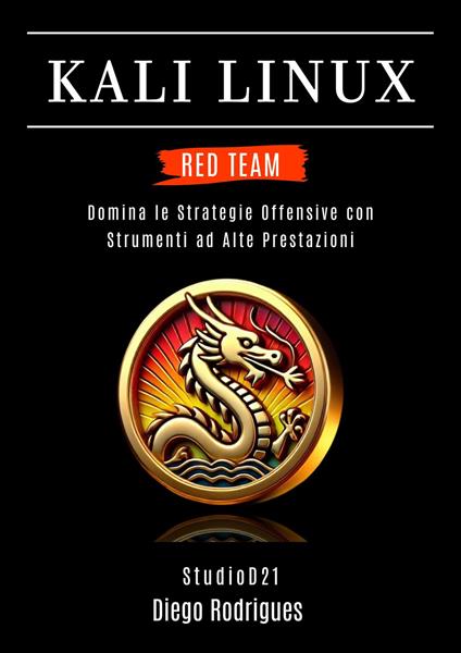 KALI LINUX RED TEAM 2025 - Diego Rodrigues - ebook