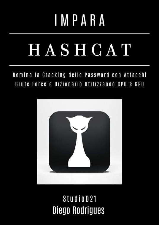 IMPARA HASHCAT - Diego Rodrigues - ebook