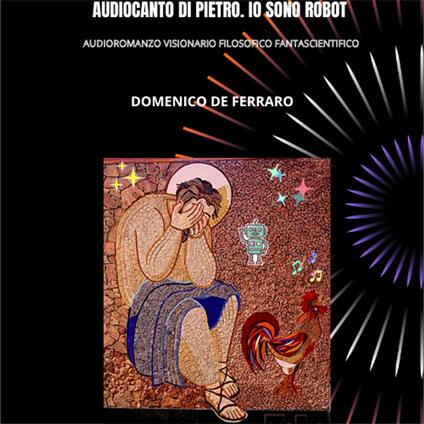 AUDIOCANTO DI PIETRO. IO SONO ROBOT
