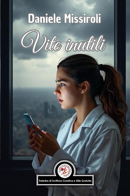 Vite inutili - Marco Corsa,Emanuela Franceschin,Daniele Missiroli - ebook