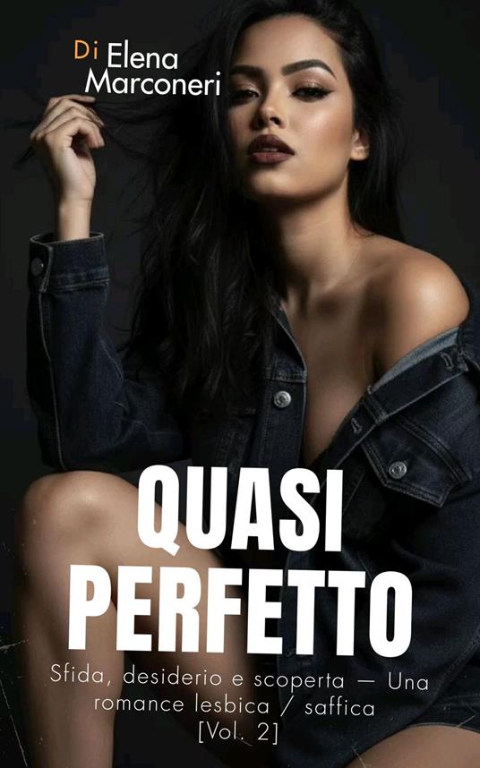 Quasi perfetto - Elena Marconeri - ebook