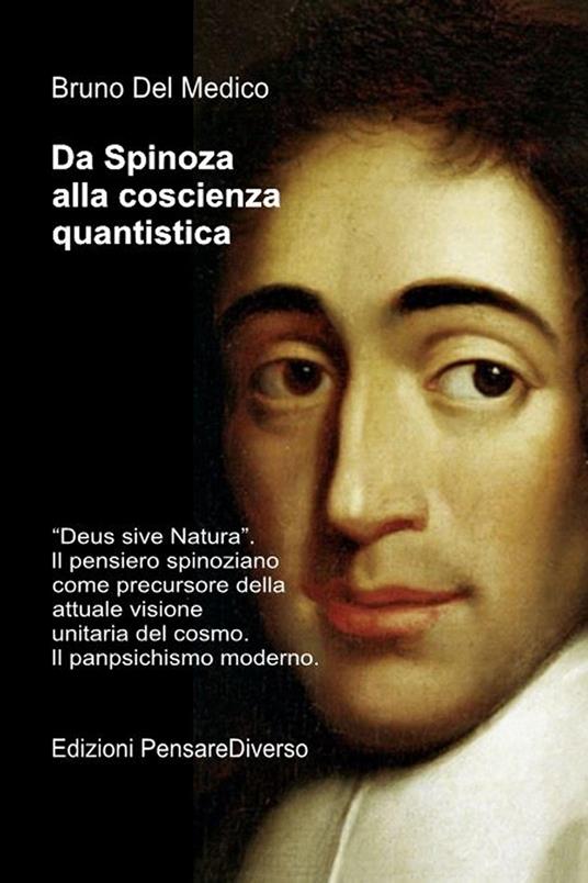 Da Spinoza alla coscienza quantistica. - Bruno Del Medico - ebook