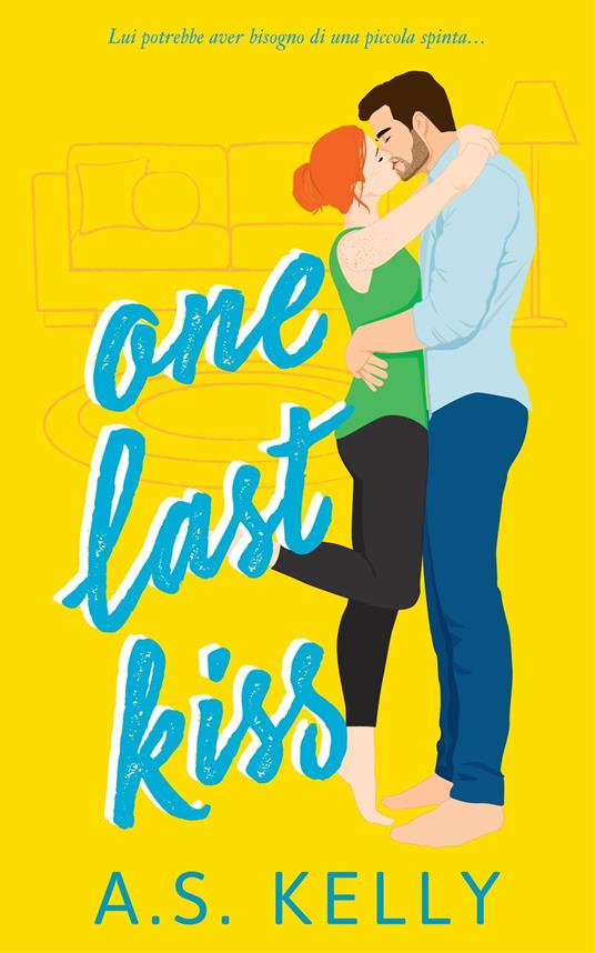 One Last Kiss - A. S. Kelly - ebook