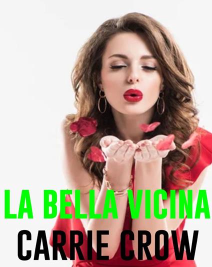 La bella vicina - Carrie Crow - ebook