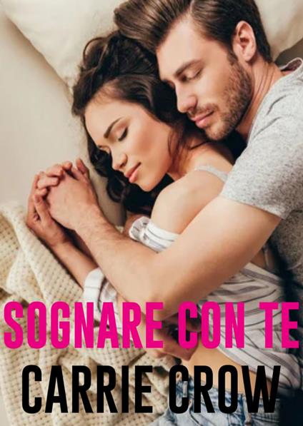 Sognare con te - Carrie Crow - ebook
