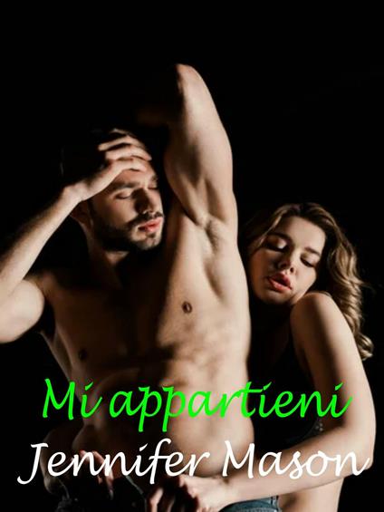 Mi appartieni - Jennifer Mason - ebook