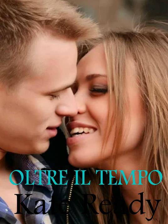Oltre il tempo - Kate Ready - ebook