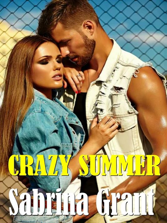Crazy summer - Sabrina Grant - ebook