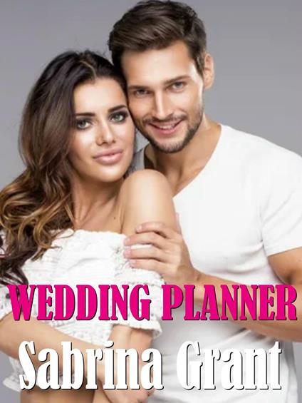 Wedding planner - Sabrina Grant - ebook