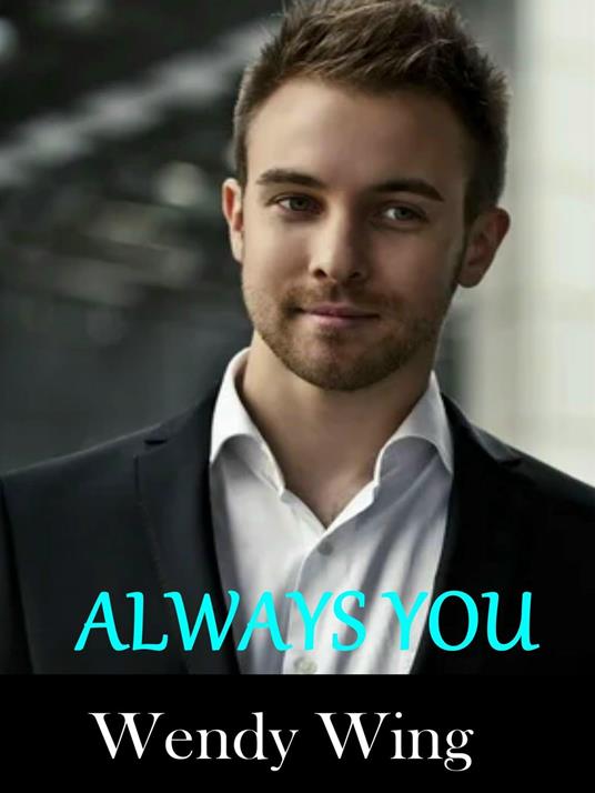 Always you - Wendy Wing - ebook