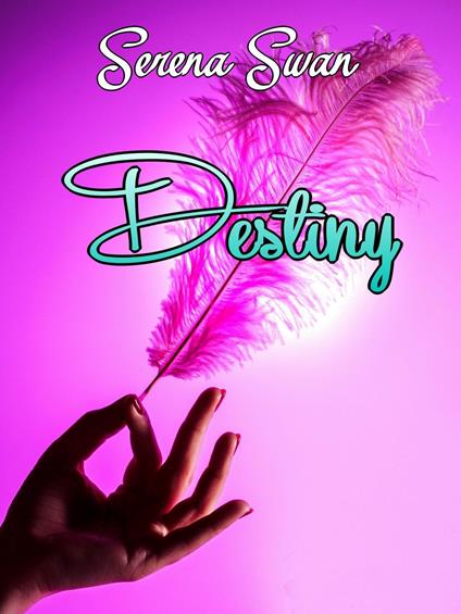 Destiny - Serena Swan - ebook