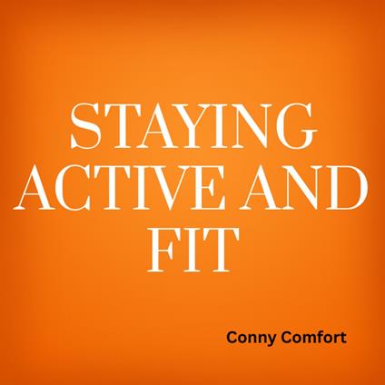 Staying active and fit