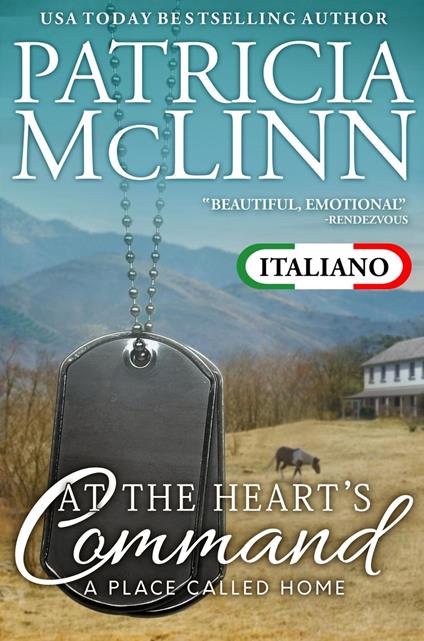 At the Heart's Command (A Place Called Home in Italiano, Libro 2) - Patricia McLinn - ebook