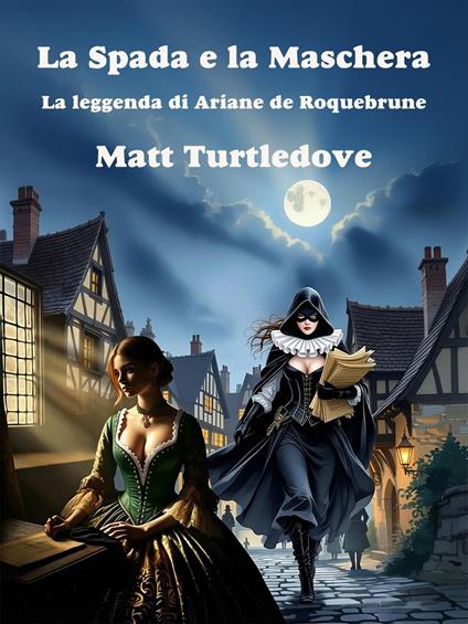 La Spada e la Maschera - Matt Turtledove - ebook