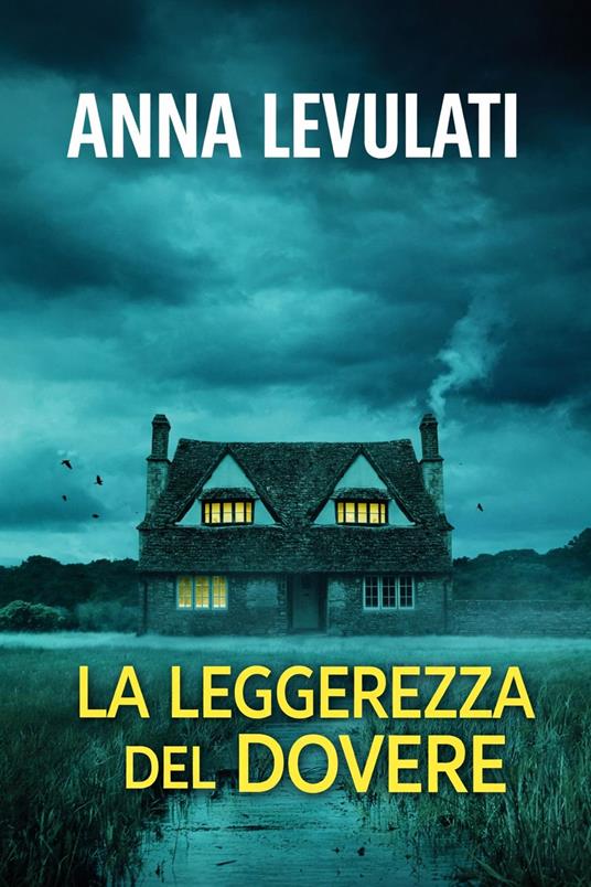 LA LEGGEREZZA DEL DOVERE - ANNA LEVULATI - ebook