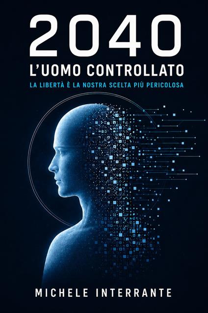 2040 l'uomo controllato - Michele Interrante - ebook